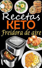 Delicias Keto en Freidora de Aire